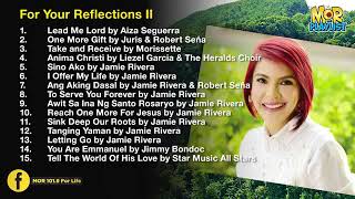 Prayer Time and Reflections II  MOR Playlist NonStop OPM Songs 2019 ♪ [upl. by Gino156]