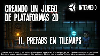 11  Prefabs en tilemaps  Creando un juego de plataformas en 2D [upl. by Ardehs195]