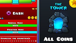 quotDashquot amp quotThe Towerquot All Coins  Geometry Dash 22 Official Levels [upl. by Luhem]