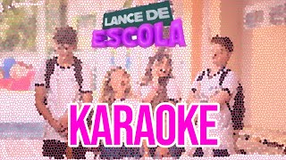 LANCE DE ESCOLA Mine e Kysha  Lance de Escola 1 KARAOKE [upl. by Floeter]