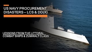 US Navy Procurement Disasters  The Littoral Combat Ship and Zumwalt Class Destroyer [upl. by Assilym241]