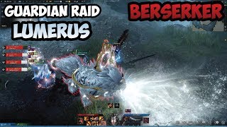 Lost Ark  Berserker  Guardian Raid Lumerus  Open Beta Gameplay [upl. by Eisso268]