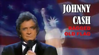 JOHNNY CASH  Ragged Old Flag [upl. by Aid]