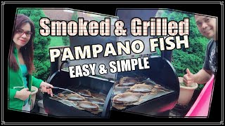 SMOKED amp GRILLED Pampano Fish The Simple Way [upl. by Skilken]