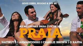 PLAYLIST REGGAE AS MELHORES NACIONAL BRASILERO MPB NATIRUTS CHIMARUTS ARMANDINHO MANEVA MELIM [upl. by Hayse]