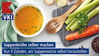 Suppenbrühe selber machen – nur 9 Zutaten [upl. by Aiouqahs]