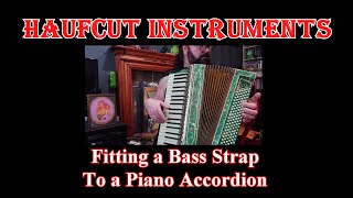 Haufcut Instruments  Fitting a bass strap to an accordion [upl. by Ridan14]