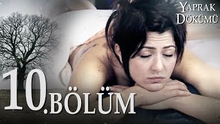 Yaprak Dökümü 10 Bölüm  Full Bölüm [upl. by Hennahane]