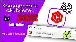 Kommentare aktivieren 2022 am Handy YouTube Studio [upl. by Eiramanna]