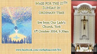 Mass for the 27th Sunday in Ordinary Time 61024 [upl. by Bethena]