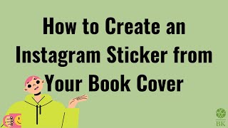 How to Create an Instagram Sticker from Your Book Cover [upl. by Millman340]