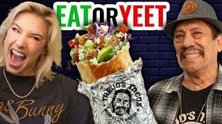 Eat It Or Yeet It w Danny Trejo [upl. by Fatimah]