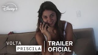 Volta Priscila  Trailer Oficial  Disney [upl. by Noeht646]