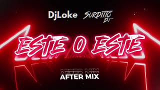 ESTE O ESTE  EL ALFA NFASIS AFTER MIX  DJ LOKE FT SURDITTO DJ [upl. by Ahsikat]