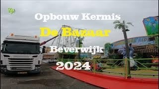 Opbouw kermis de Bazaar Beverwijk 2024 [upl. by Bliss740]