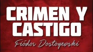 Crimen y Castigo  Fiódor Dostoyevski [upl. by Eveiveneg26]