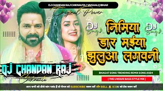 Nimiya Daar Maiya Jalwaa Lagavani  Pawan Singh Navratri Song Hard Remix  Dj Chandan Raj Chiknauta [upl. by Porett]