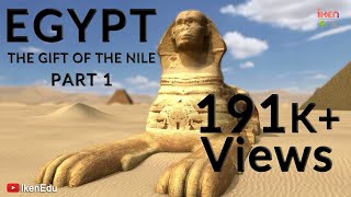 Egypt  The Gift of the Nile Part 1  iKen  iKen Edu  iKen App [upl. by Latnahc543]