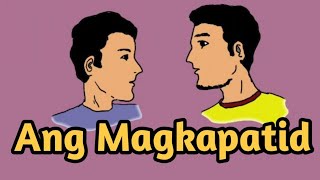 Ang Magkapatid  Istorya Mga kwentong may aral  Sine Komiks [upl. by Irroc]