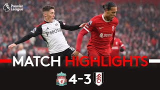 HIGHLIGHTS  Liverpool 43 Fulham  All Action At Anfield [upl. by Oloap]