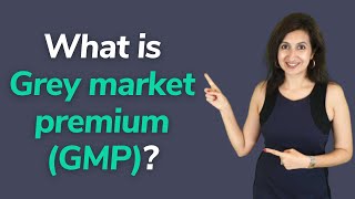 What is Grey market premium GMP  How does Grey market premium GMP works [upl. by Floridia]