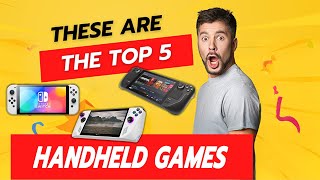 These Are The Top 5  hand held gaming consoles final [upl. by Van979]