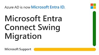 Recommendations and best practices during Microsoft Entra Connect Swing Migration  Microsoft [upl. by Yaner297]