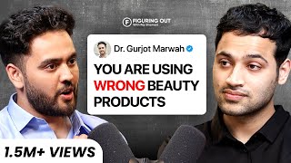 Skin Care Products Exposed  Acne Pimple Skin Lightening Fillers  Dr Gurjot  FO 170 Raj Shamani [upl. by Notwal]