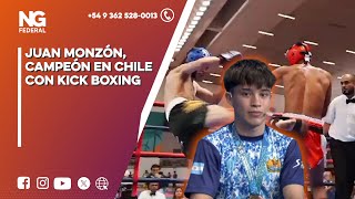 NGFEDERAL  JUAN MONZÓN CAMPEÓN EN CHILE CON KICK BOXING  DEPORTES [upl. by Carmelo320]