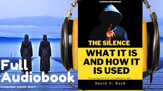 Your Hidden Potential  THE SILENCE  WHAT IT IS AND HOW IT IS USED  David V Bush  AUDIOBOOK [upl. by Annyrb324]