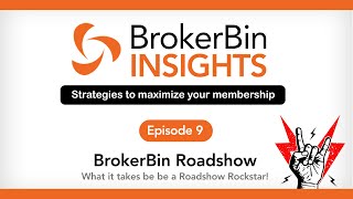 BrokerBin Insights Ep 9  What it takes to be a Roadshow Rockstar [upl. by Dlorad]