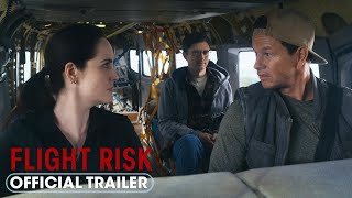 Flight Risk 2024 Official Trailer  Starring Mark Wahlberg Michelle Dockery Topher Grace [upl. by Akzseinga191]