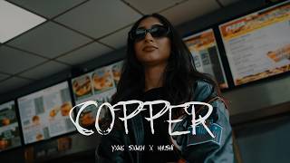 copper Official Video  YXNG SXNGH  Khushi K  Spacey  New Punjabi Song 2024 [upl. by Neelahs50]