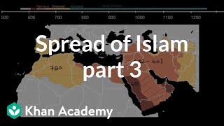 Spread of Islam part 3  World History  Khan Academy [upl. by Kelbee]