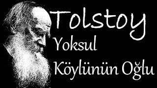 quotYoksul Köylünün Oğluquot TOLSTOY sesli öykü Akın ALTAN [upl. by Etnwahs220]