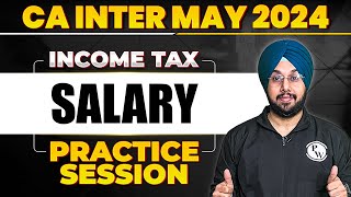 Salary Income Tax Practice Session 🔥  CA Inter May 2024  CA Jasmeet Singh [upl. by Stoughton]