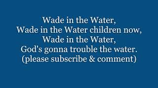 WADE IN THE WATER Hymn Text Lyrics Words Sing along song music Methodist African Spiritual [upl. by Atiseret]