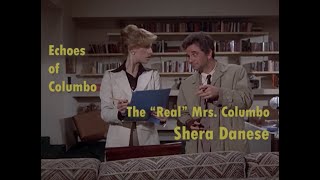 The quotRealquot Mrs Columbo Shera Danese  Echoes of Columbo [upl. by Esdnil883]