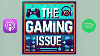 The Gaming Issue Episode 3 Are the Consumers the Issue [upl. by Enisamoht]