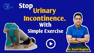 How do you stop urinary incontinence What type of exercise is beneficial for urinary incontinence [upl. by Nolitta331]