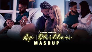 AP Dhillon Mashup  Naresh Parmar  Latest Ap Dhillon Songs 2022 [upl. by Burhans]