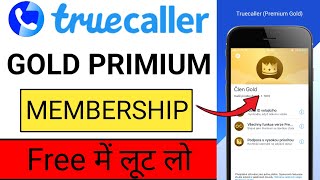 Truecaller Premium Gold Pack Free Membership 2024  Truecaller Me Gold Membership Kaise Le Free Me [upl. by Atinid76]