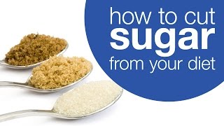 How to cut sugar from your diet [upl. by Anes]