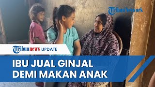 Kisah Ibu di Gaza Palestina Rela Jual Ginjal Demi Makan Anakanaknya Bantuan Kemanusiaan Tak Cukup [upl. by Nolrak]