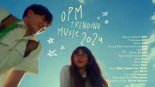 OPM Trending Music 2024 [upl. by Hoye]