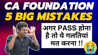 ❌ Never do these 5 Mistakes in CA Foundation ❌ You wont Pass  Pro tips by CA Parag Gupta [upl. by Vachil]