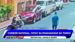 Chinese national patay sa pananaksak sa Tondo  NEWSCOOP [upl. by Edrei]