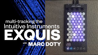 The Intuitive Instruments Exquis Multitracking the Exquis to create music ff [upl. by Eah]