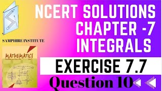 🔹️🔹️maths ncert solutionschapter 7 integralsexercise 77 question 10class 12cbse🔹️🔹️ [upl. by Clower454]