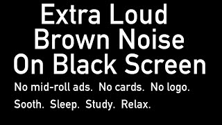 LOUD Brown Noise on Black Screen Ten Hours sleep study noise [upl. by Anoet]